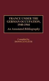 France Under the German Occupation, 1940-1944