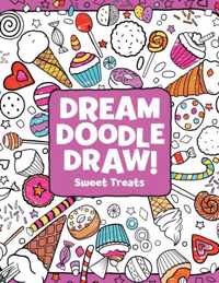 Dream Doodle Draw Sweet Treats