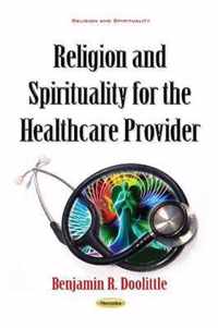 Religion & Spirituality for the Healthcare Provider