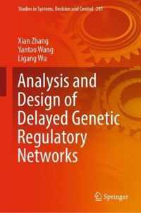 Analysis and Design of Delayed Genetic Regulatory Networks