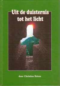 Briem, Uit de duisternis tot het licht