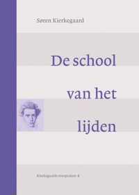 Kierkegaards toespraken 8 -   De school van het lijden