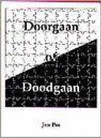 Doorgaan of doodgaan