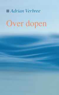 Over dopen