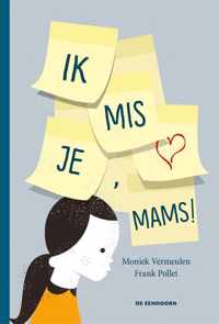 Ik mis je, mams!