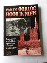 Van de oorlog hoor ik niets