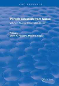 Particle Emission From Nuclei: Volume I