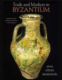 Trade and Markets in Byzantium