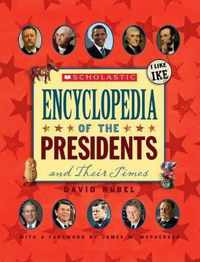 Scholastic Encyclopedia of the Presidents and Their Times