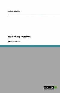 Ist Bildung messbar?