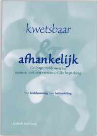 Kwetsbaar en afhankelijk