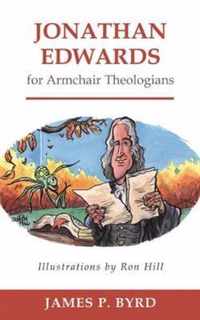 Jonathan Edwards for Armchair Theologians