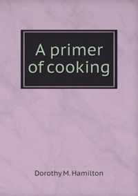 A primer of cooking