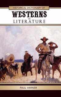 Historical Dictionary of Westerns in Literature