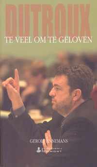 Dutroux, te veel om te geloven