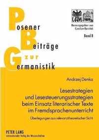 Lesestrategien und Lesesteuerungsstrategien beim Einsatz literarischer Texte im Fremdsprachenunterricht