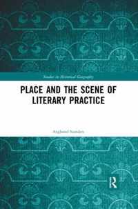 Place and the Scene of Literary Practice