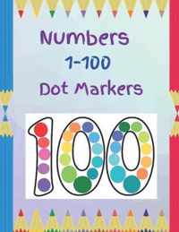 Numbers 1-100 Dot Markers: Color with Dot Markers: Coloring Activity book for Kids: For home activities