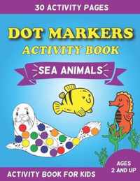 Dot Markers Activity Book Sea Animals