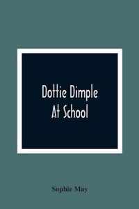 Dottie Dimple At School