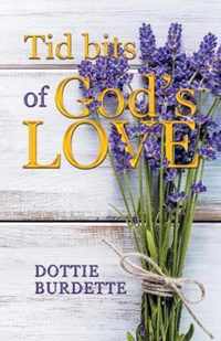 Tid Bits of God's Love