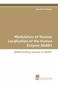 Modulators of Nuclear Localization of the Human Enzyme Adar1