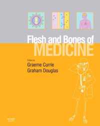 The Flesh and Bones of Medicine