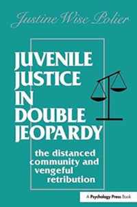 Juvenile Justice in Double Jeopardy