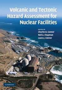 Volcanic and Tectonic Hazard Assessment for Nuclear Facilities