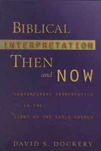 Biblical Interpretation Then and Now