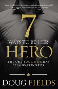 7 Ways to Be Her Hero