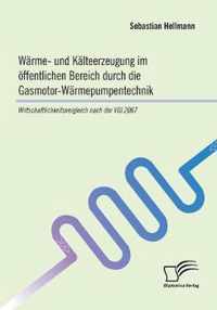 Warme- und Kalteerzeugung im oeffentlichen Bereich durch die Gasmotor-Warmepumpentechnik