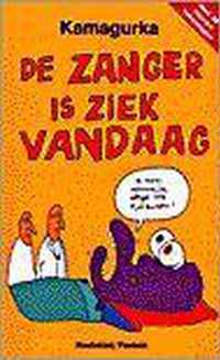 De Zanger Is Ziek Vandaag