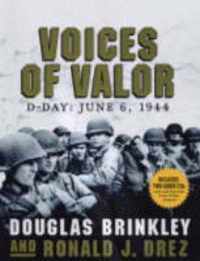 Voices of valor : d-day, june 6, 1944
