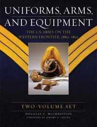 Uniforms, Arms, and Equipment