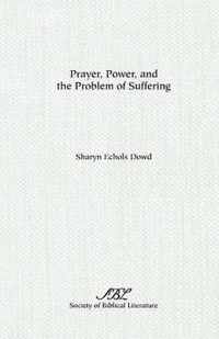 Prayer, Power, and the Problem of Suffering