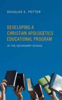 Developing a Christian Apologetics Educational Program