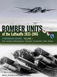 Bomber Units Of The Luftwaffe 1933-1945 A reference source Volume 1