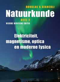 Natuurkunde Deel 2 Elektriciteit, magnetisme, optica en moderne fysica