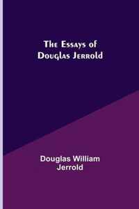 The Essays of Douglas Jerrold