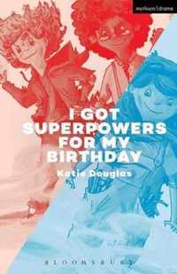 I Got Superpowers for My Birthday!