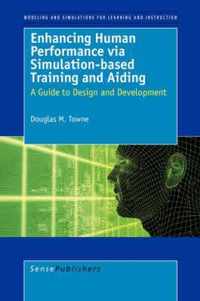 Enhancing Human Performance via Simulation-based Training and Aiding