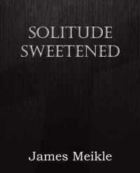 Solitude Sweetened