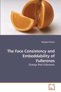 The Face Consistency and Embeddability of Fullerenes