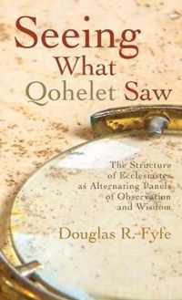 Seeing What Qohelet Saw