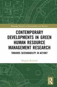 Contemporary Developments in Green Human Resource Management Research