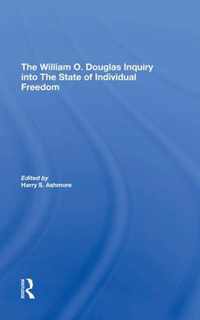 The William O. Douglas Inquiry Into The State Of Individual Freedom