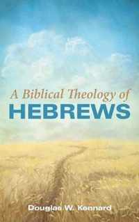 A Biblical Theology of Hebrews