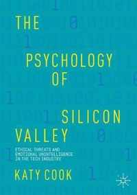 The Psychology of Silicon Valley