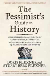 The Pessimist's Guide to History